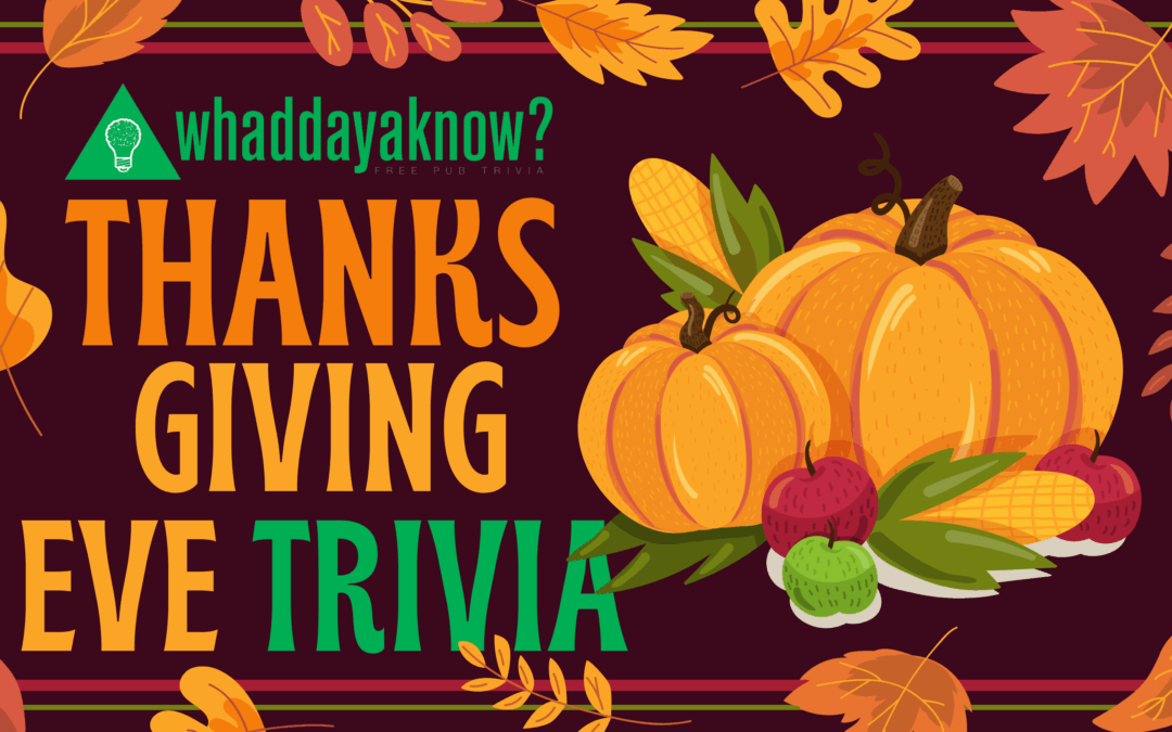 Play America’s Best Trivia at the Following Venues on Thanksgiving Eve!