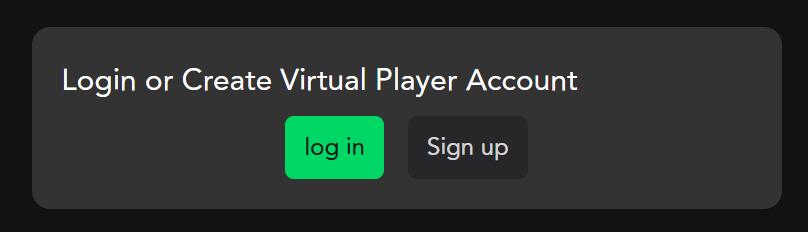Login or Create Virtual Player Account text with "log in" and "Sign up" buttons